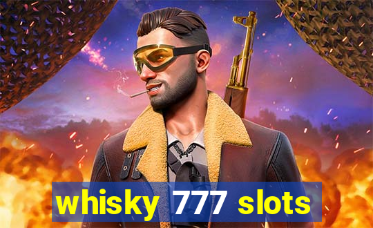 whisky 777 slots