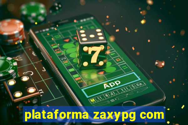 plataforma zaxypg com