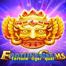 fortune tiger qual a melhor plataforma