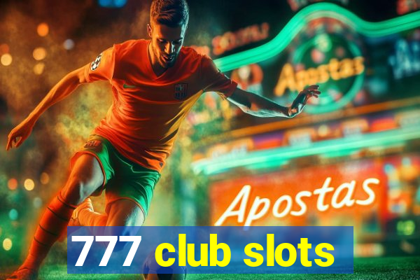 777 club slots