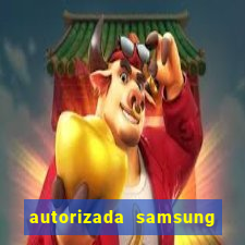 autorizada samsung santos canal 3