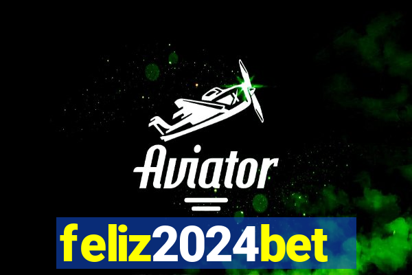 feliz2024bet