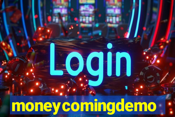 moneycomingdemo