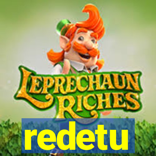 redetu