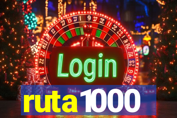 ruta1000