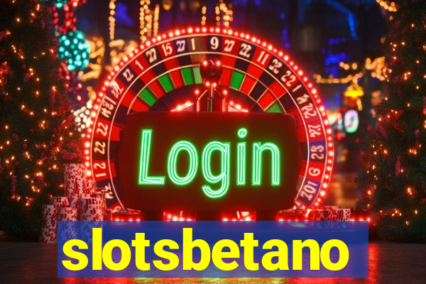 slotsbetano