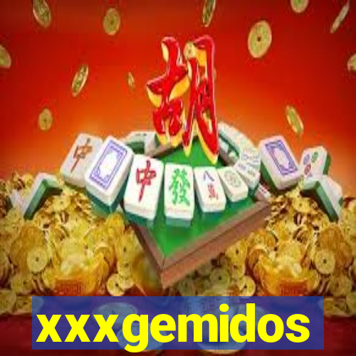 xxxgemidos