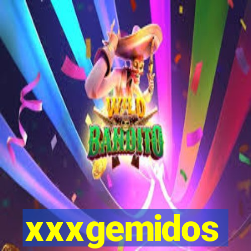 xxxgemidos