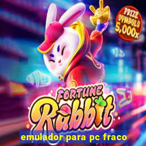 emulador para pc fraco