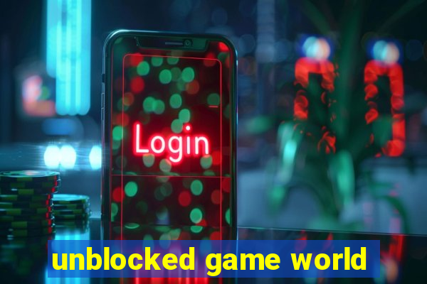 unblocked game world