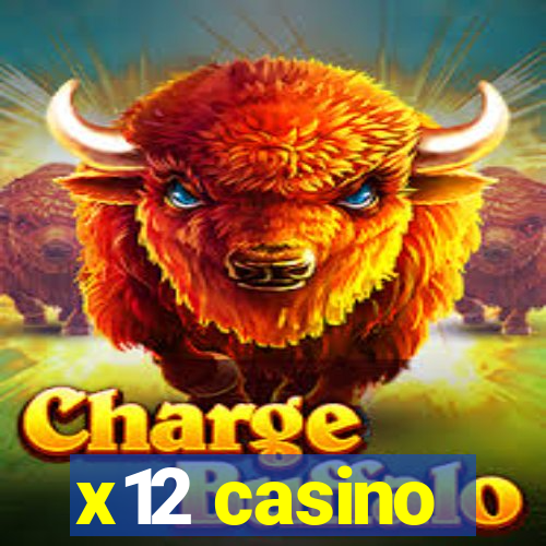 x12 casino