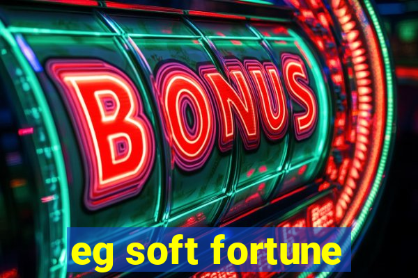 eg soft fortune