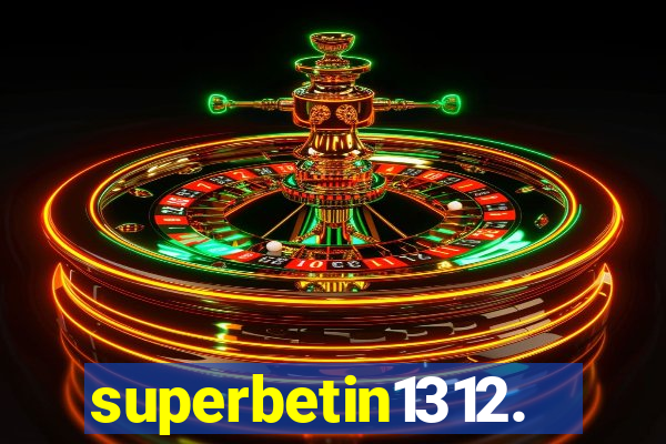 superbetin1312.com