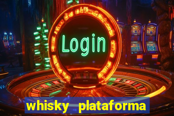 whisky plataforma de jogos