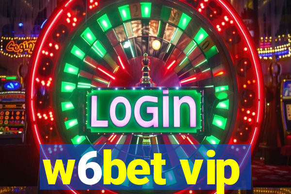 w6bet vip