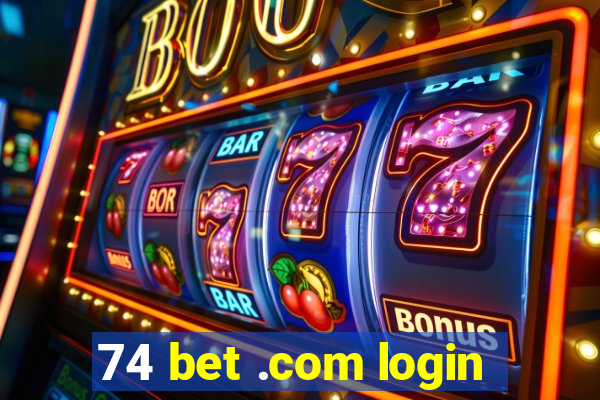 74 bet .com login