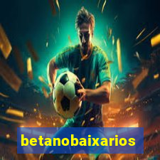 betanobaixarios