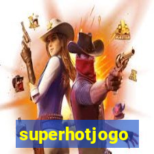 superhotjogo