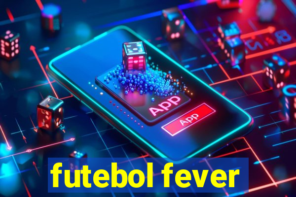 futebol fever