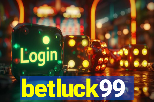 betluck99