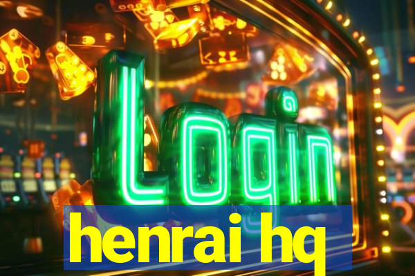 henrai hq