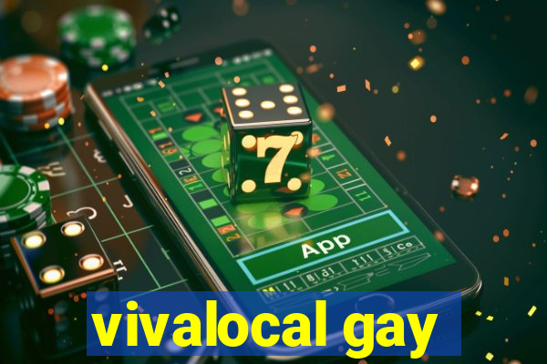 vivalocal gay