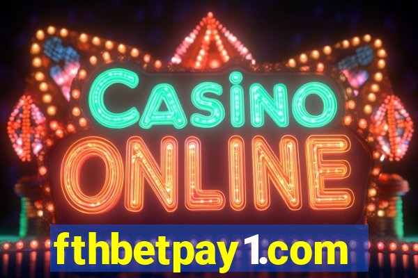 fthbetpay1.com