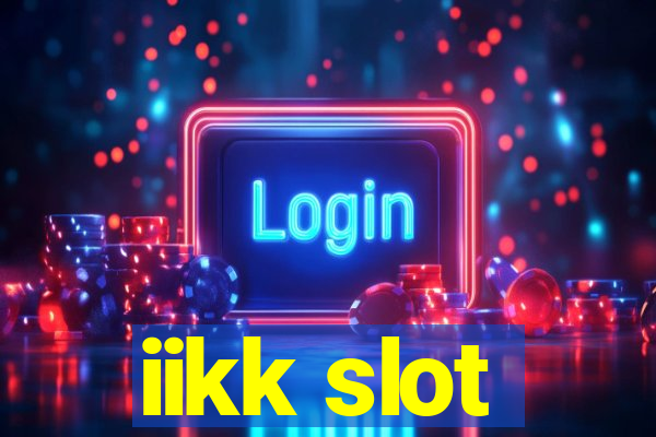 iikk slot