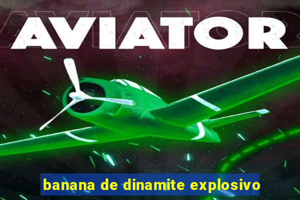 banana de dinamite explosivo