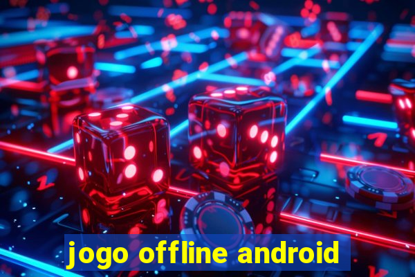 jogo offline android