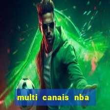 multi canais nba ao vivo