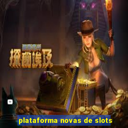 plataforma novas de slots