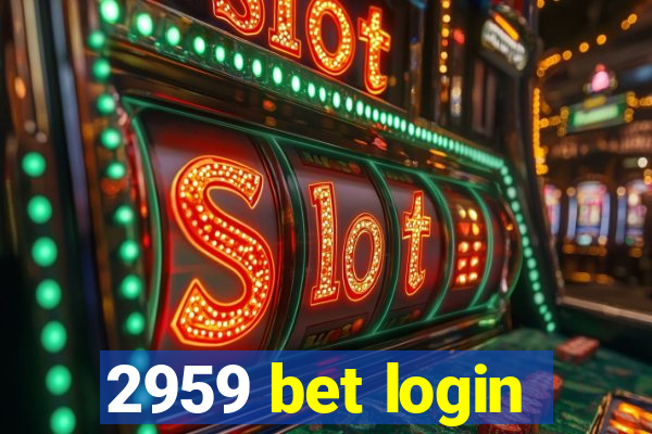 2959 bet login