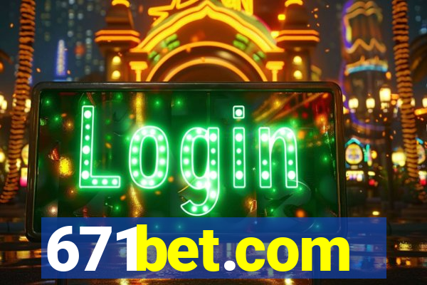 671bet.com