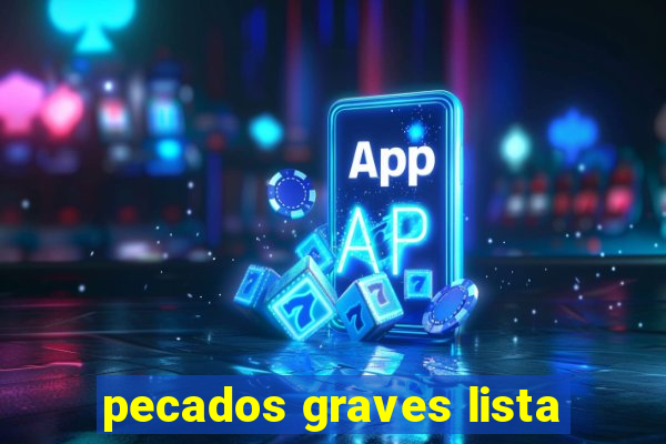 pecados graves lista