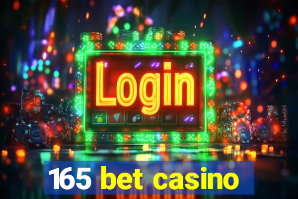 165 bet casino