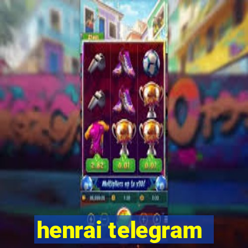 henrai telegram