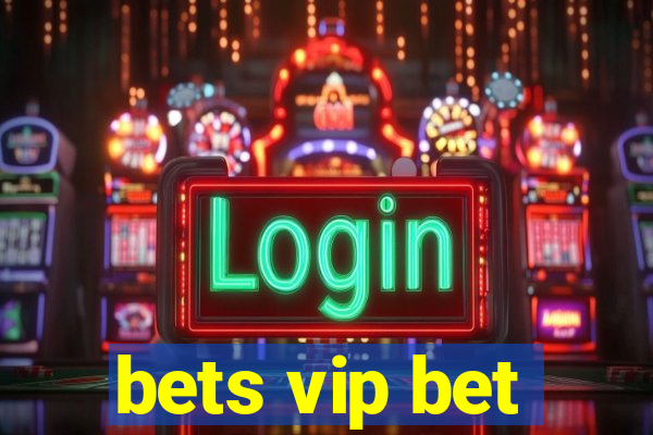 bets vip bet