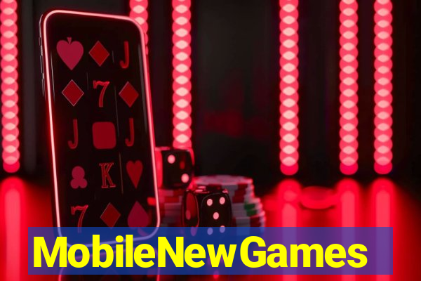 MobileNewGames