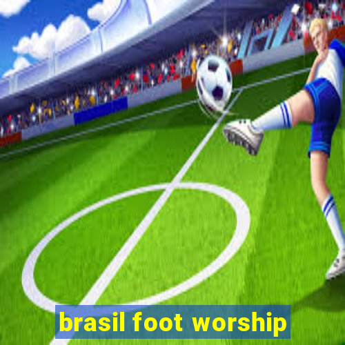 brasil foot worship