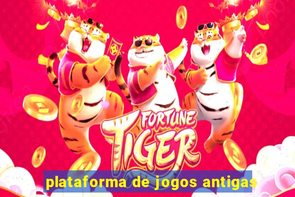 plataforma de jogos antigas