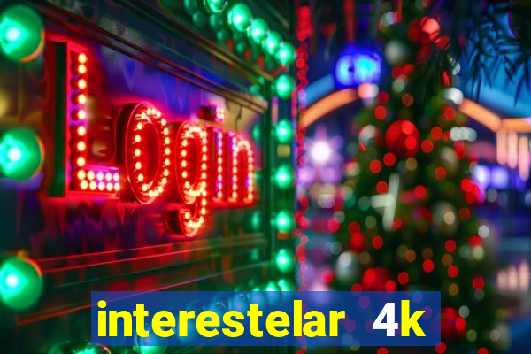 interestelar 4k dublado torrent