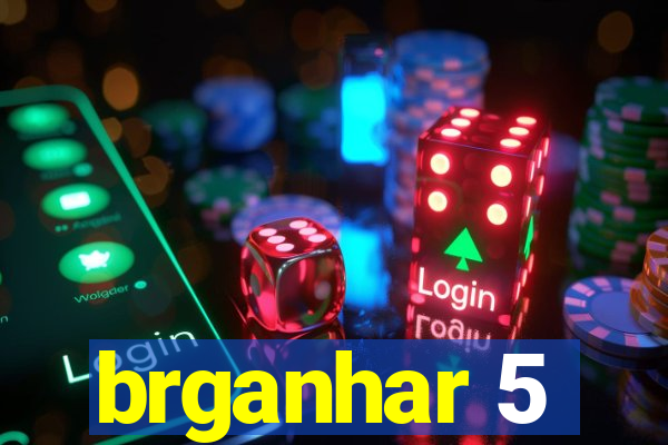 brganhar 5