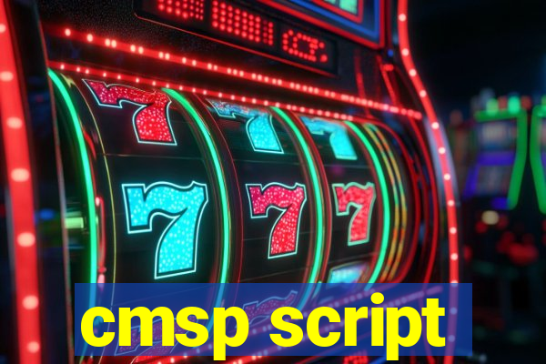 cmsp script