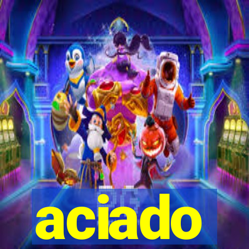 aciado