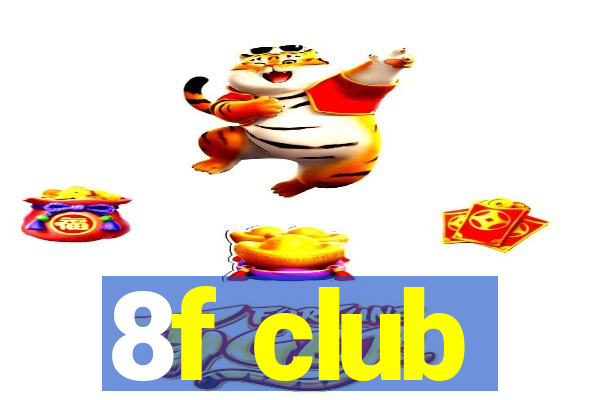 8f club