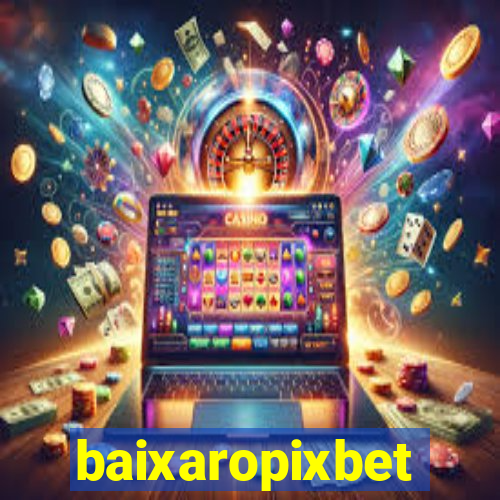 baixaropixbet