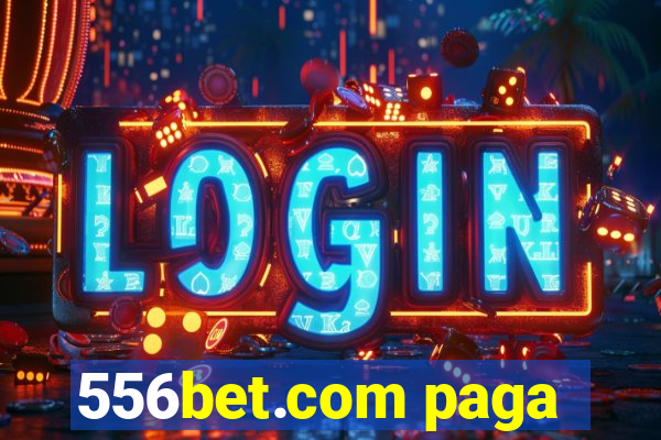 556bet.com paga