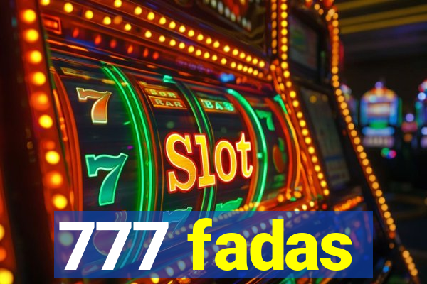 777 fadas