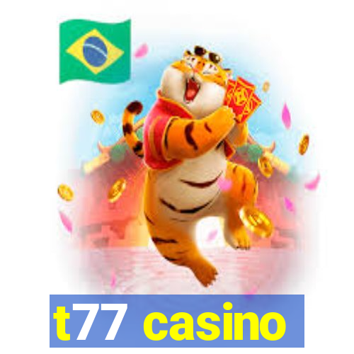 t77 casino